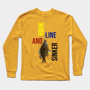 Hook Line and Sinker Long Sleeve T-Shirt